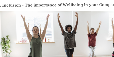 Diversity & Inclusion – The Importance of Wellbeing in your Company Culture